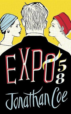 Expo 58 by Jonathan Coe