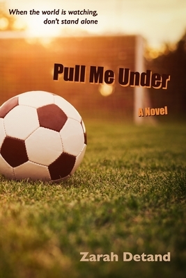 Pull Me Under: A Football Romance by Zarah Detand