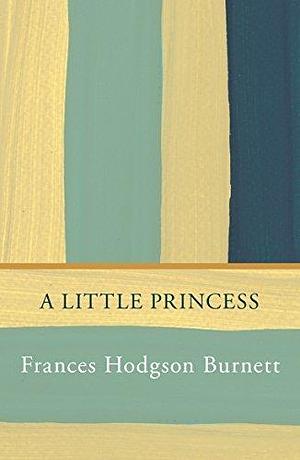 A Little Princess by Frances Hodgson Burnett