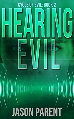 Hearing Evil by Jason Parent
