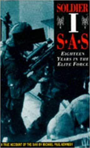 Soldier I: SAS: eighteen years in the elite forces by Michael Paul Kennedy