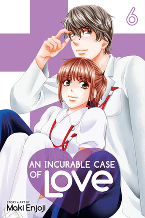 An Incurable Case of Love, Vol. 6 by Maki Enjōji