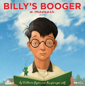 Billy's Booger by Moonbot, William Joyce