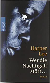 Wer die Nachtigall stört... by Harper Lee