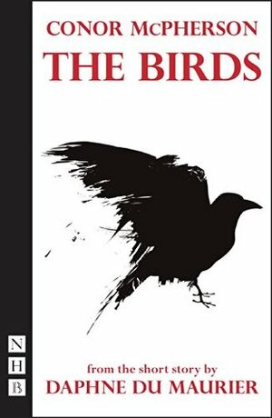 The Birds (stage version) (NHB Modern Plays) by Conor McPherson