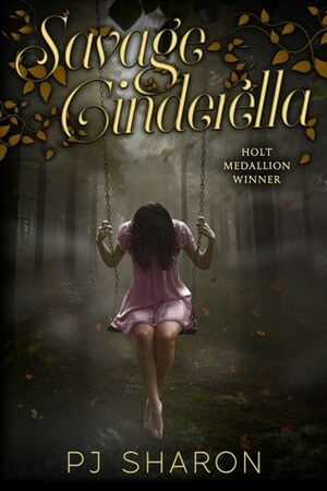 Savage Cinderella by P.J. Sharon