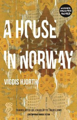 A House in Norway by Vigdis Hjorth