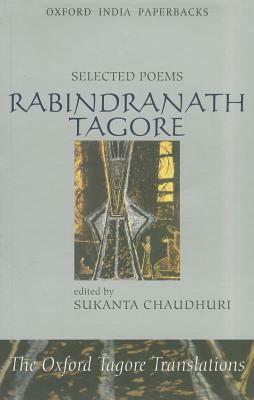Selected Poems by Sukanta Chaudhuri, Sankha Ghosh, Rabindranath Tagore