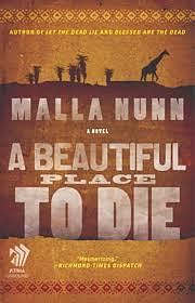 A Beautiful Place to Die by Malla Nunn