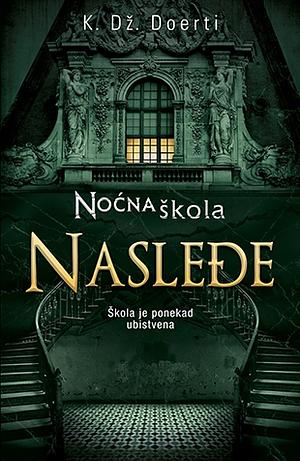 Noćna škola Nasledje by C.J. Daugherty