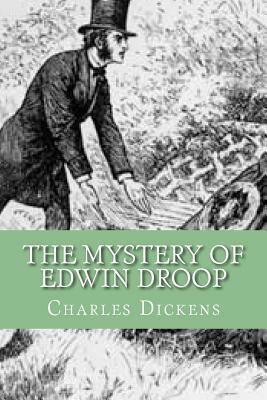 The Mystery of Edwin Droop (English Edition) by Charles Dickens