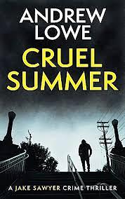 Cruel Summer by Andrew Lowe