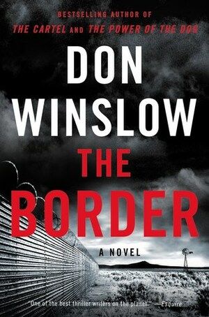 The Border: The Power of the Dog Series #03 by Don Winslow