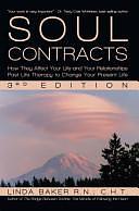 Soul Contracts: How They Affect Your Life and Your Relationships - Past Life Therapy to Change Your Present Life by Linda Baker, Linda Baker R. N. C. H. T.