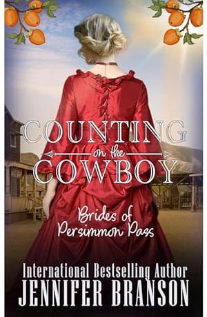 Counting on the Cowboy by Jennifer Branson