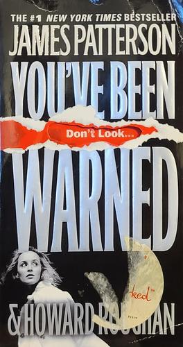 You've Been Warned by Howard Roughan, James Patterson