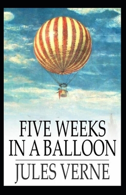 Five Weeks In A Balloon Annotated by Jules Verne