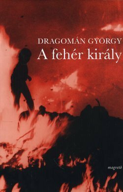 A fehér király by György Dragomán