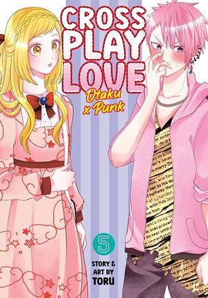 Crossplay Love: Otaku X Punk Vol. 5 by Toru