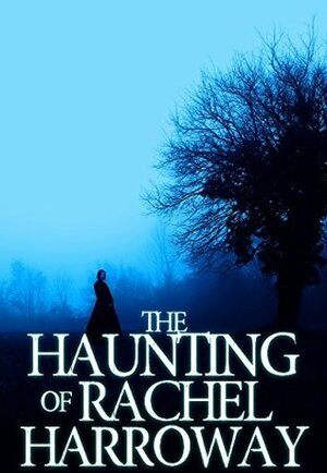 The Haunting of Rachel Harroway, Book 1 by J.S. Donovan