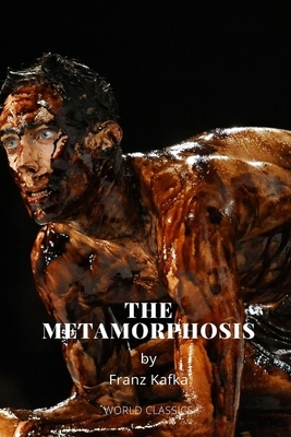 The Metamorphosis by Franz Kafka by Franz Kafka