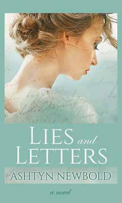 Lies and Letters by Ashtyn Newbold