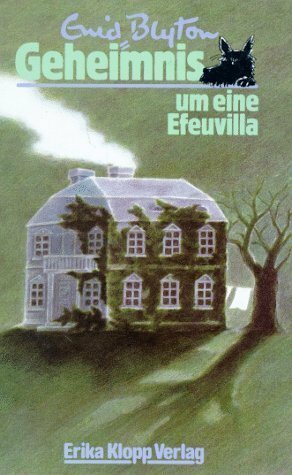 Geheimnis um eine Efeuvilla by Enid Blyton