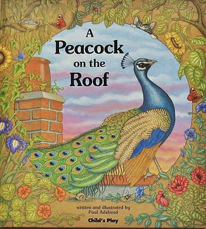 A Peacock on the Roof by Paul Adshead