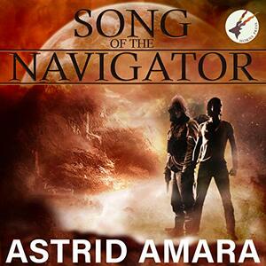 Song of the Navigator by Astrid Amara