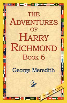 The Adventures of Harry Richmond, Book 6 by George Meredith