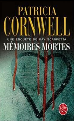 Mémoires mortes by Patricia Cornwell