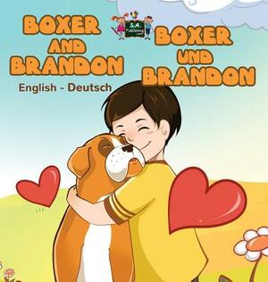 Boxer and Brandon Boxer und Brandon: English German Bilingual Edition by Kidkiddos Books, Inna Nusinsky