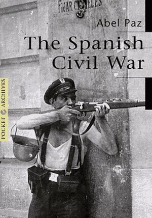 The Spanish Civil War by Άγγελος Ασλανίδης, Abel Paz