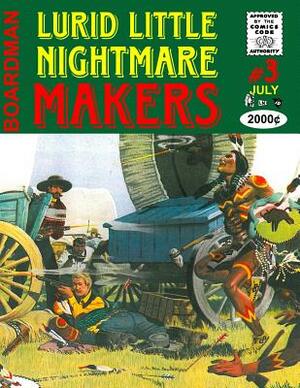 Lurid Little Nightmare Makers: Volume Three: The Lancashire Cowboy by Matthew H. Gore