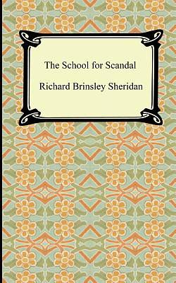 The School for Scandal by Richard Brinsley Sheridan