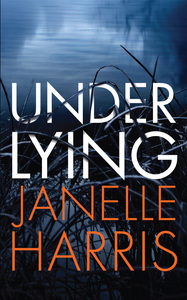 Under Lying by Janelle Harris