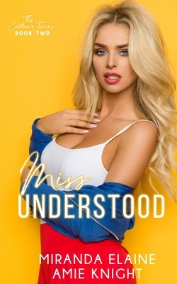 Miss Understood by Amie Knight, Miranda Elaine