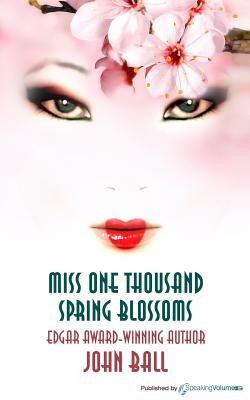 Miss One Thousand Spring Blossoms by John Ball