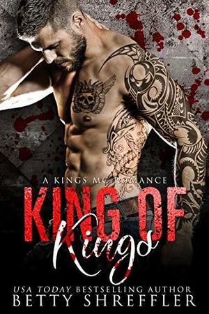 King of Kings by Betty Shreffler, Betty Shreffler