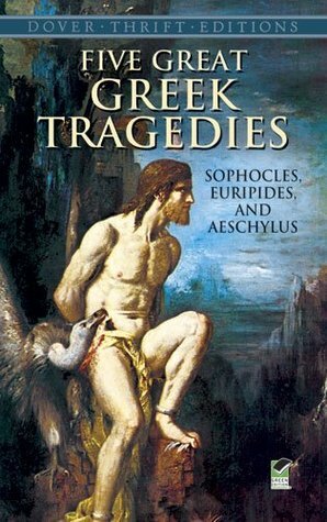 Five Great Greek Tragedies by Euripides, Aeschylus, George Young, George Thomson, Henry Hart Milman, Sophocles