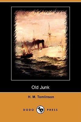 Old Junk by H.M. Tomlinson