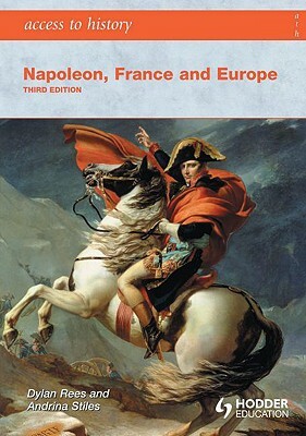 Napoleon, France and Europe by Dylan Rees, Andrina Stiles