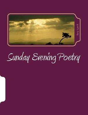 Sunday Evening Poetry by Mary Lynch