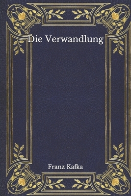 Die Verwandlung by Franz Kafka