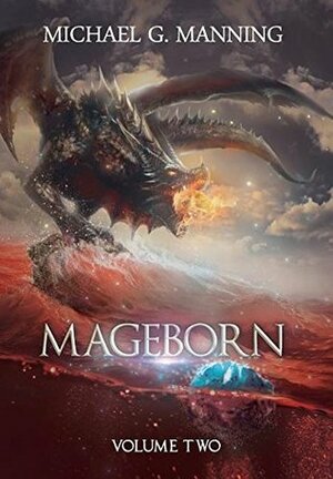 Mageborn: Volume 2 by Michael G. Manning