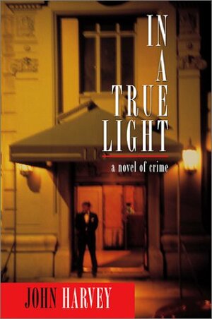 In a True Light by John Harvey