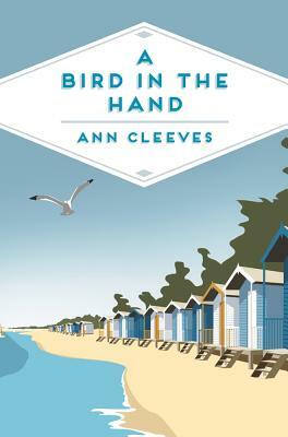 A Bird in the Hand by Ann Cleeves