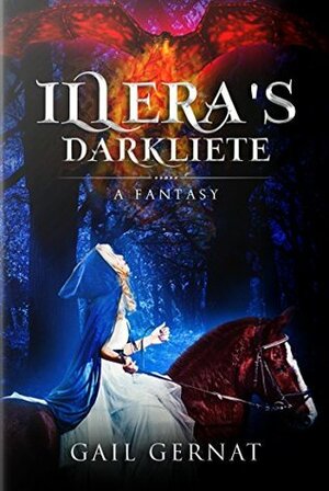 Illera's Darkliete: A Coming of Age Fantasy by Gail Gernat