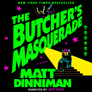The Butcher's Masquerade by Matt Dinniman
