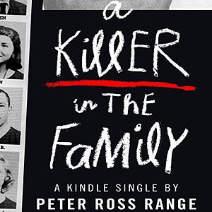 A Killer in the Family by Peter Ross Range